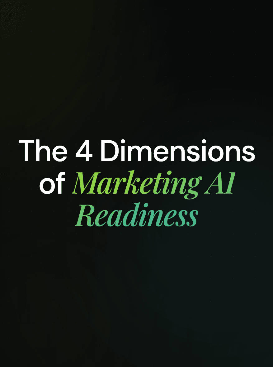 The 4 Dimensions of Marketing AI Readiness
