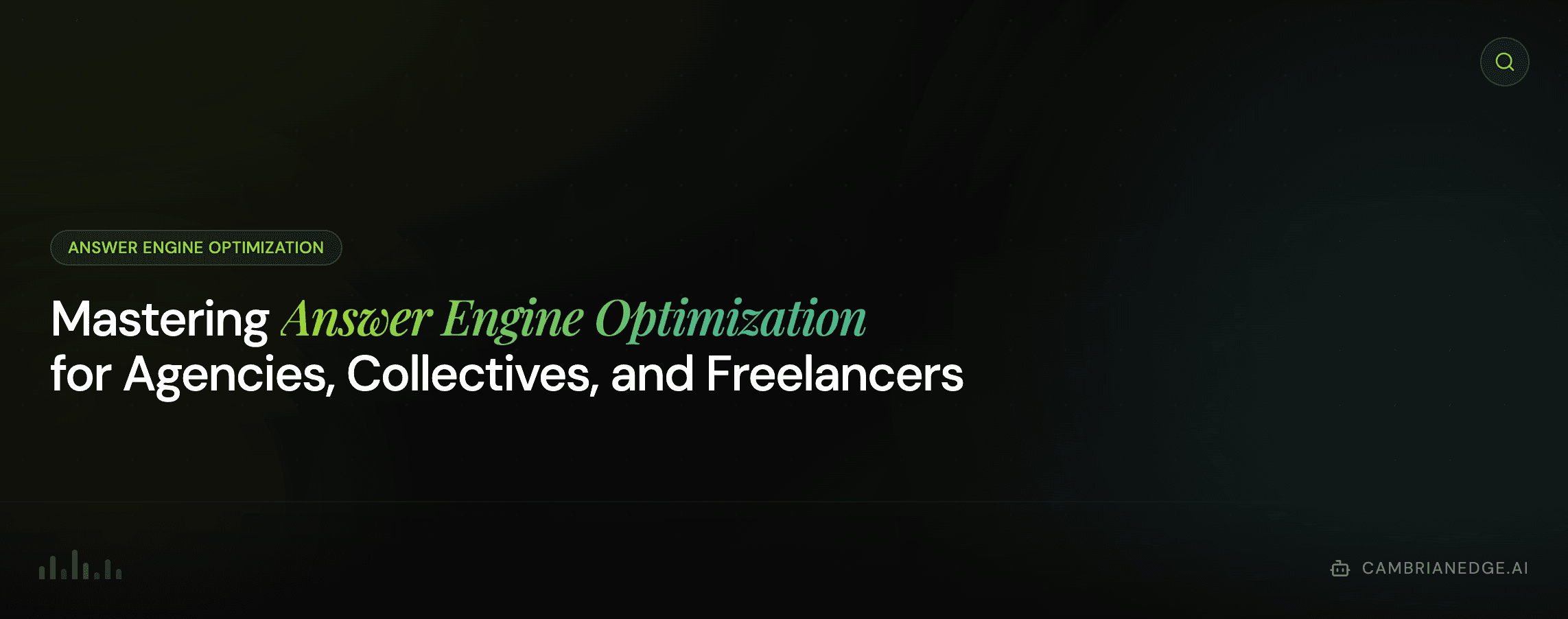 Mastering AEO for Agencies, Collectives, and Freelancers