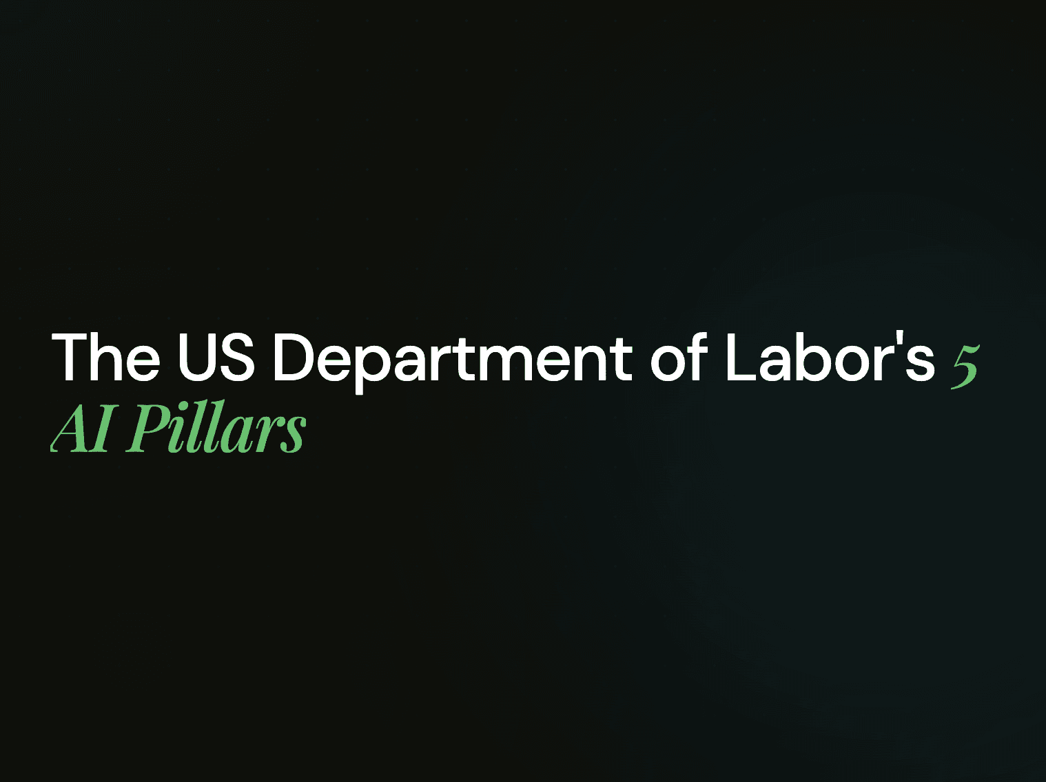 The DOL Built a Strong AI Framework. Here Is What It Is Missing for Marketing Teams.